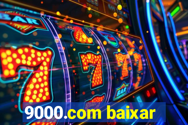 9000.com baixar